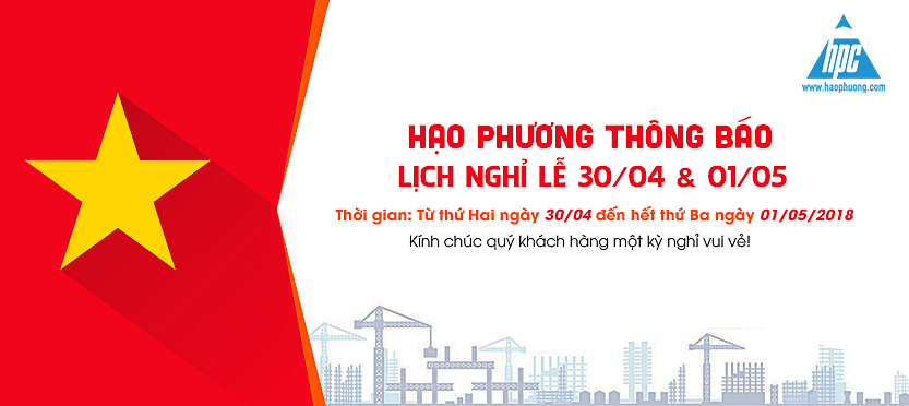 Hạo Phương thông báo nghỉ lễ “Giải phóng Miền Nam 30/4 và Quốc tế lao động 1/5” năm 2018