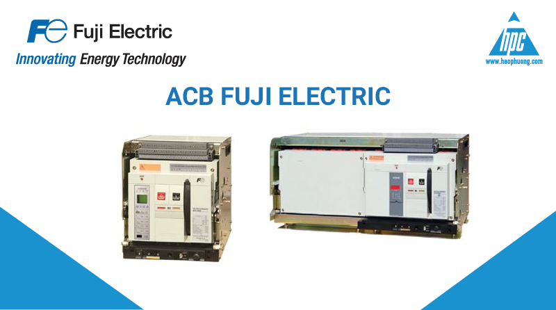 Video 08 – Máy cắt hạ thế ACB Fuji Electric