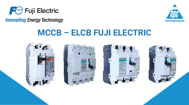 Video 09 – Tổng quan MCCB – ELCB Fuji Electric