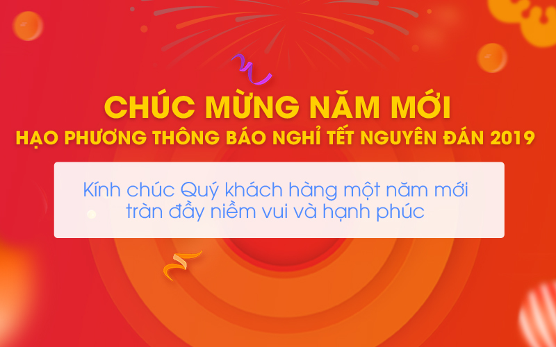 Hạo Phương thông báo lịch nghỉ tết Kỷ Hợi 2019