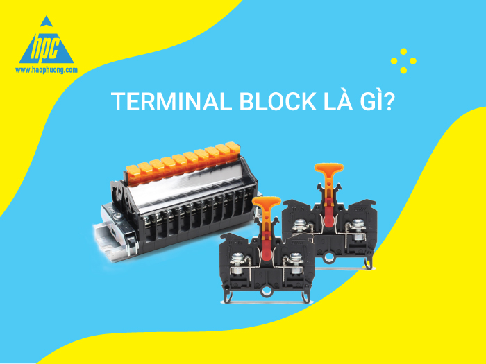Terminal Block là gì? Những thông tin hữu ích bạn cần biết