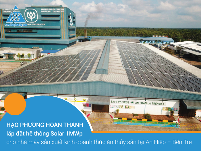 Hạo Phương hoàn thành lắp đặt hệ thống Solar 1MWp cho nhà máy sản xuất kinh doanh thức ăn thủy sản tại An Hiệp – Bến Tre