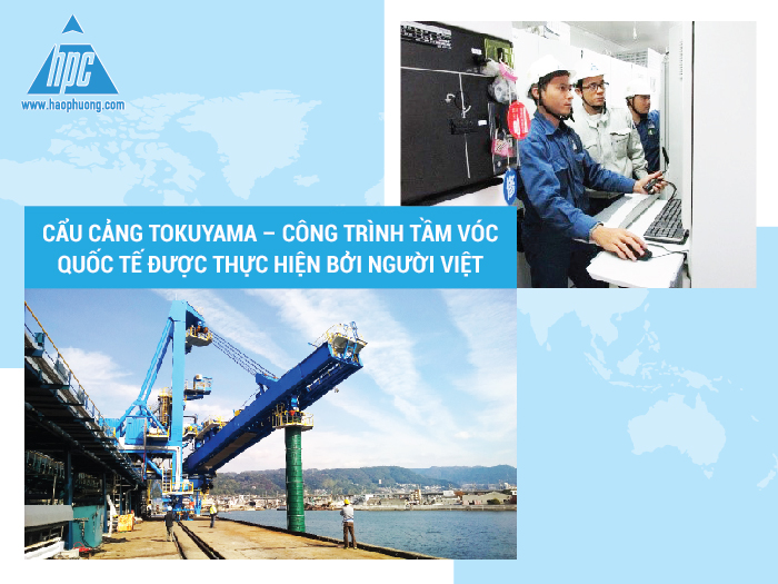 Cầu cảng Tokuyama – Công trình tầm vóc quốc tế được thực hiện bởi người Việt