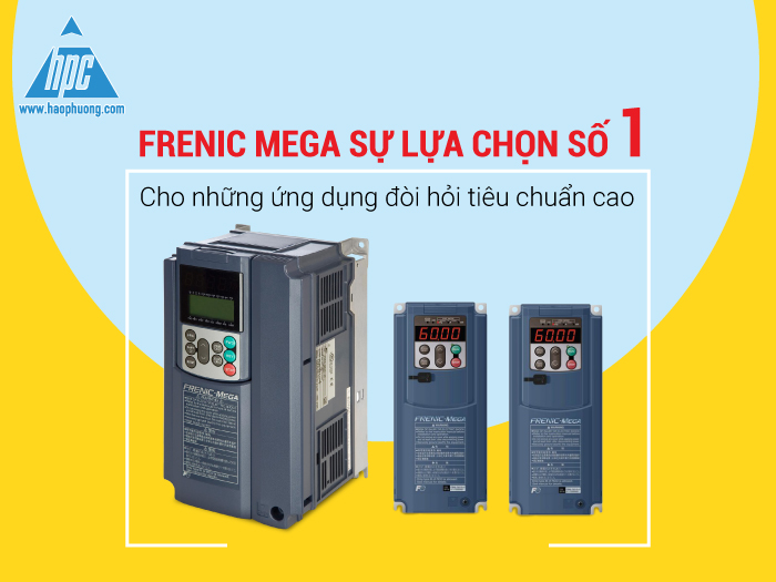 Frenic Mega sự lựa chọn số 1 cho những ứng dụng đòi hỏi tiêu chuẩn cao