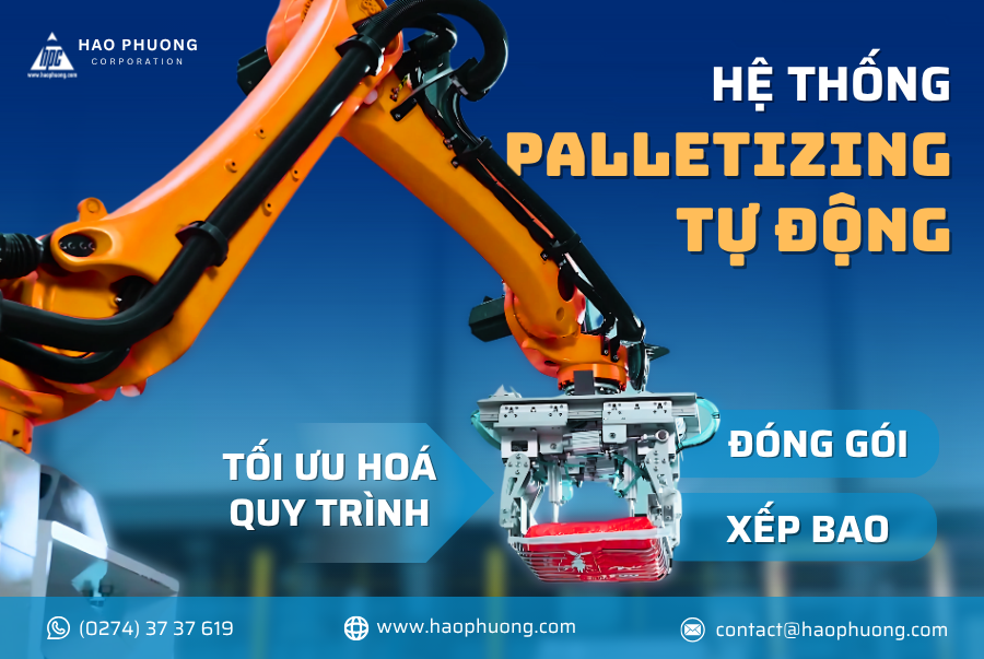HỆ THỐNG PALLETIZING TỰ ĐỘNG – TỐI ƯU HOÁ QUY TRÌNH ĐÓNG GÓI VÀ XẾP BAO HIỆU QUẢ