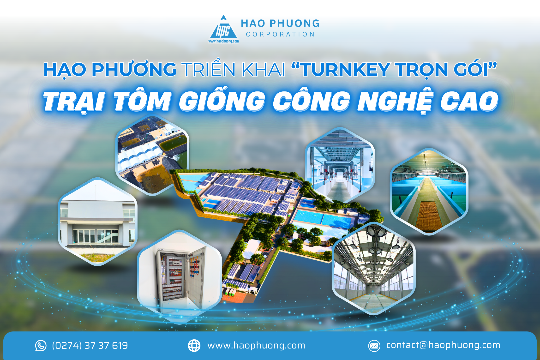 HẠO PHƯƠNG – TRIỂN KHAI TURNKEY TRỌN GÓI CHO DỰ ÁN TRẠI TÔM GIỐNG CÔNG NGHỆ CAO