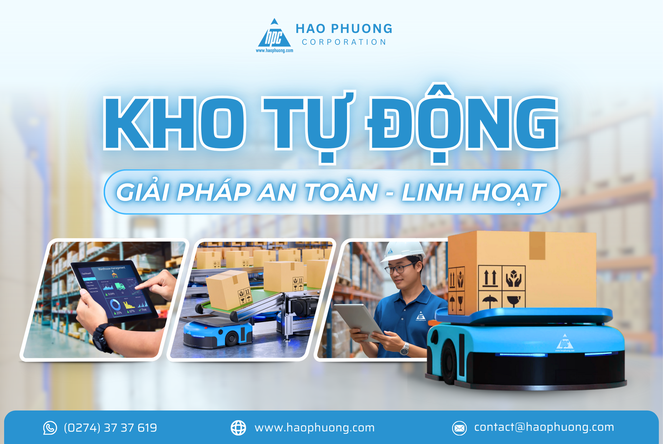 KHO TỰ ĐỘNG – GIẢI PHÁP AN TOÀN, LINH HOẠT VÀ SẴN SÀNG MỞ RỘNG KHI DOANH NGHIỆP PHÁT TRIỂN