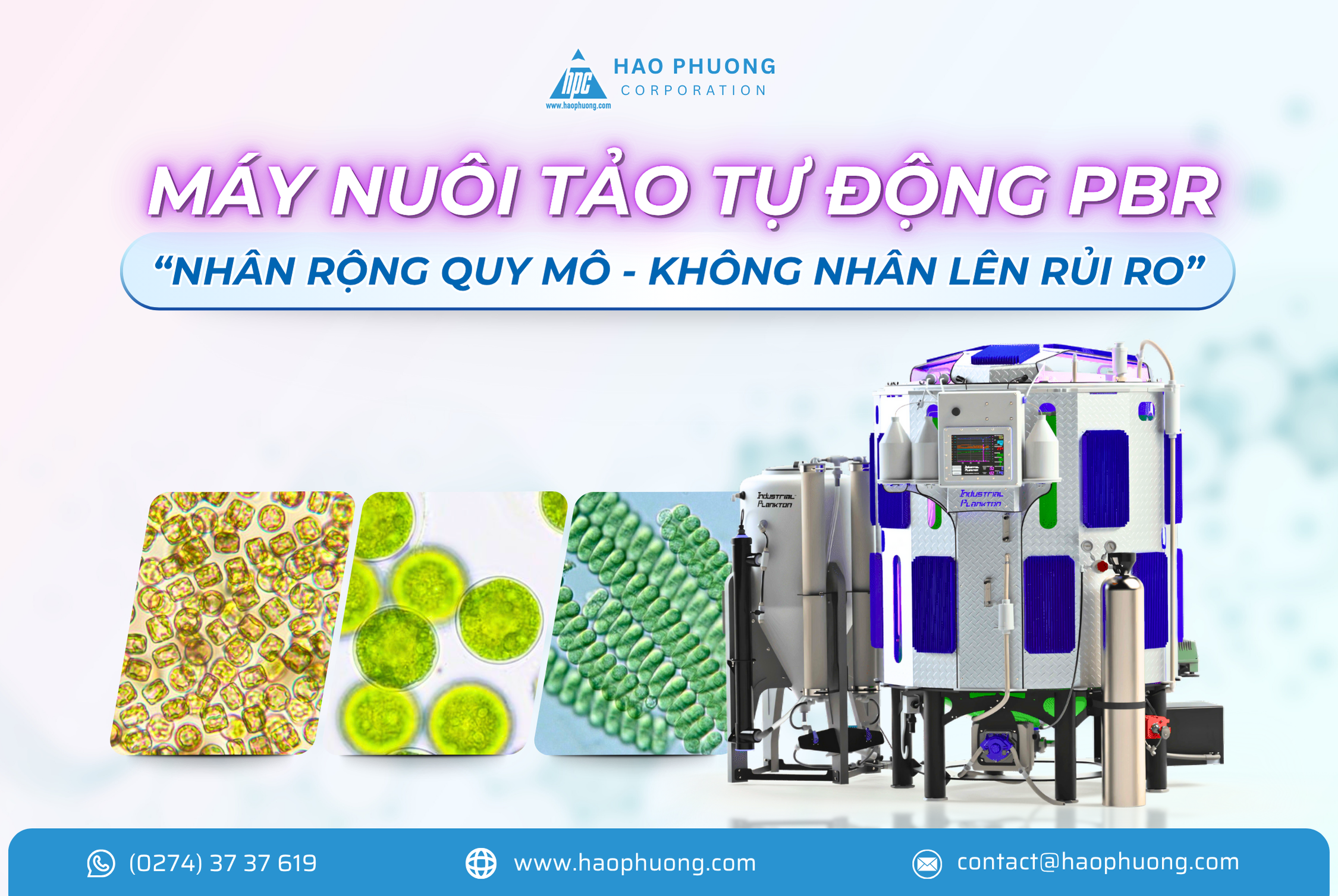 MÁY NUÔI TẢO CÔNG NGHỆ THẾ HỆ MỚI – NHÂN RỘNG QUY MÔ – KHÔNG NHÂN LÊN RỦI RO