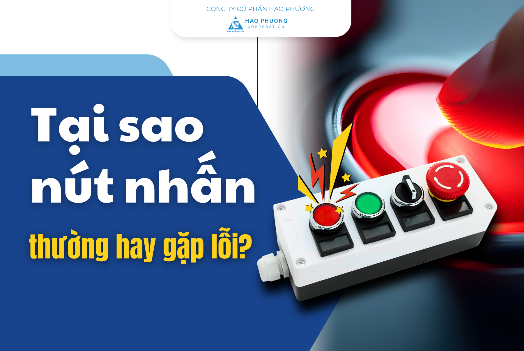 TẠI SAO CÙNG LÀ NÚT NHẤN – CÓ HỆ THỐNG CHẠY 10 NĂM, CÓ HỆ THỐNG HAY GẶP LỖI?