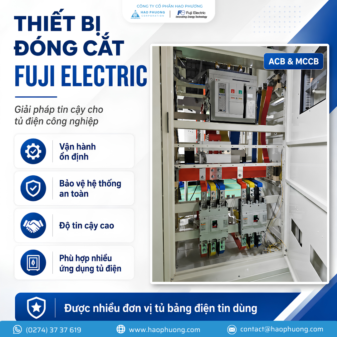 THIẾT BỊ ĐÓNG CẮT FUJI ELECTRIC – GIẢI PHÁP TIN CẬY CHO TỦ ĐIỆN CÔNG NGHIỆP